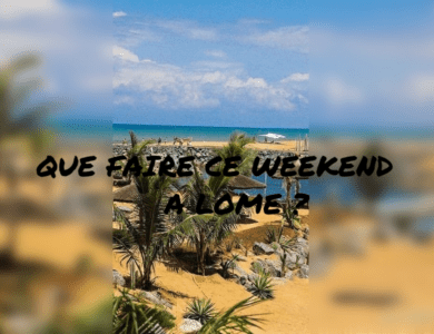 Que faire ce weekend à Lomé