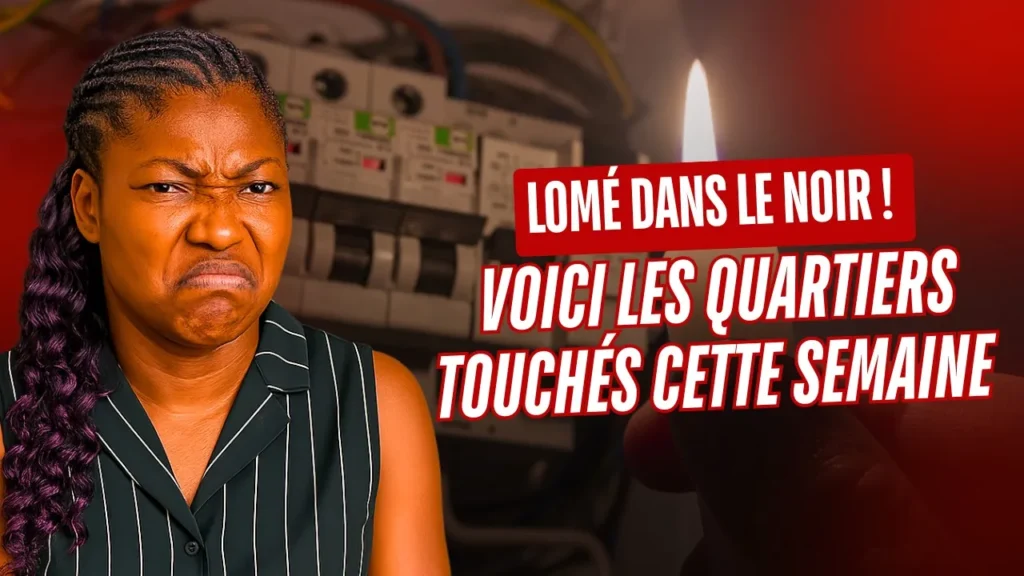 Lomé dans le noir : Voici les quartiers touchés cette semaine- Revue du 13 mai 2025
