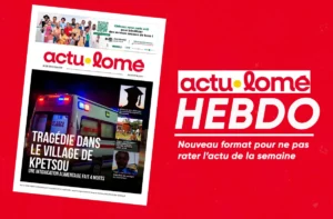 Actu Lomé Hebdo : votre journal hebdomadaire 100% digital !