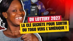 Loterie Visa 2027 : La clé secrète pour sortir du Togo vers l’Amérique - Revue du 10 octobre 2025